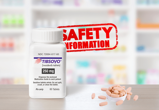 Tibsovo (ivosidenib): Important Safety Information