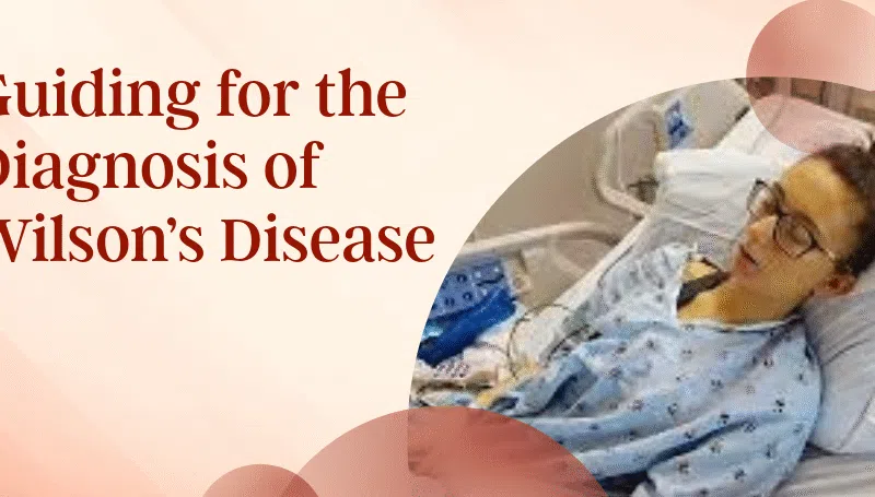 Wilson’s disease diagnosis guidance