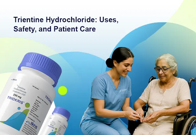 Trientine Hydrochloride: Uses, Safety, and Patient Care