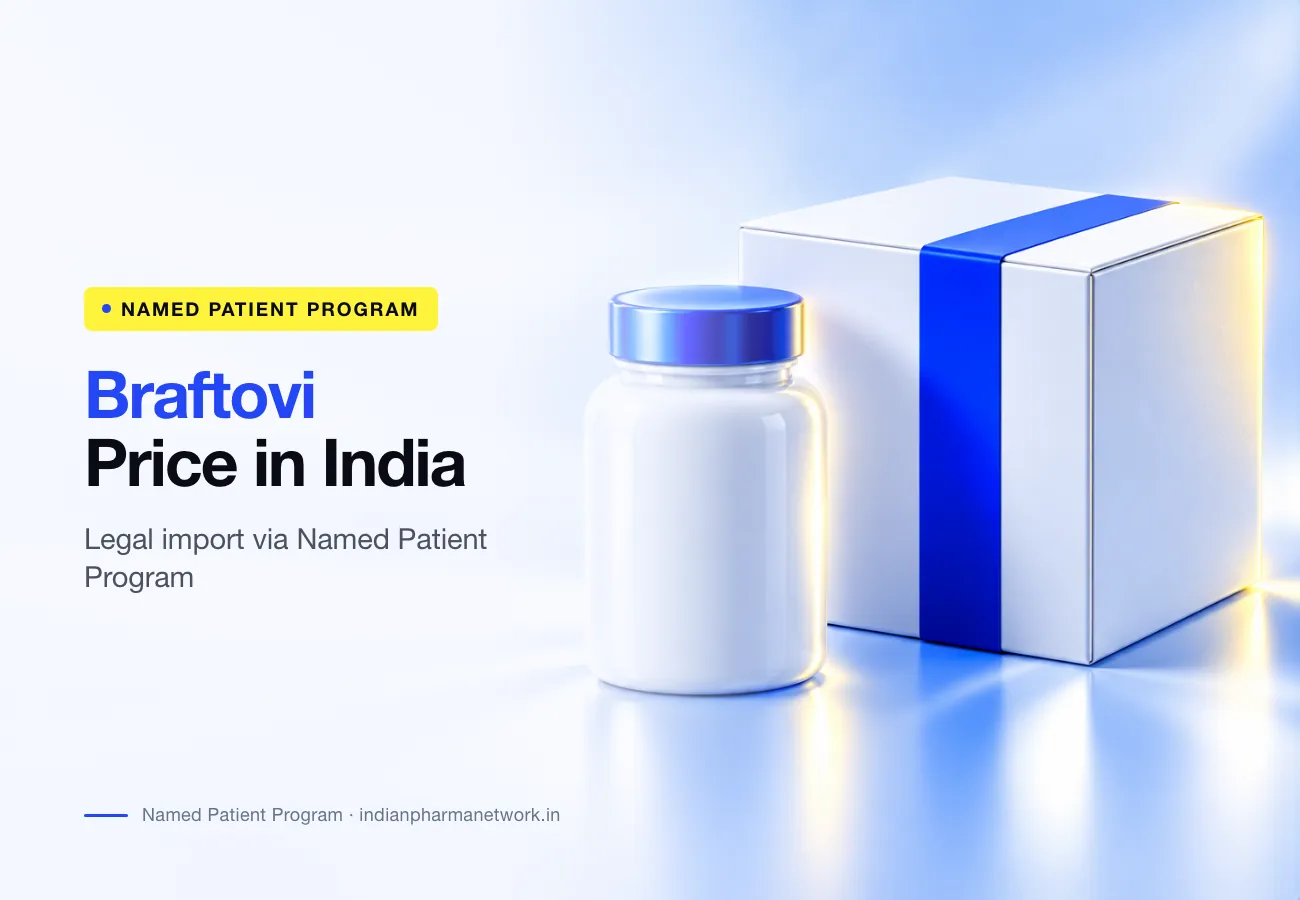 Braftovi Price in India: Availability & Legal Import via Named Patient Program