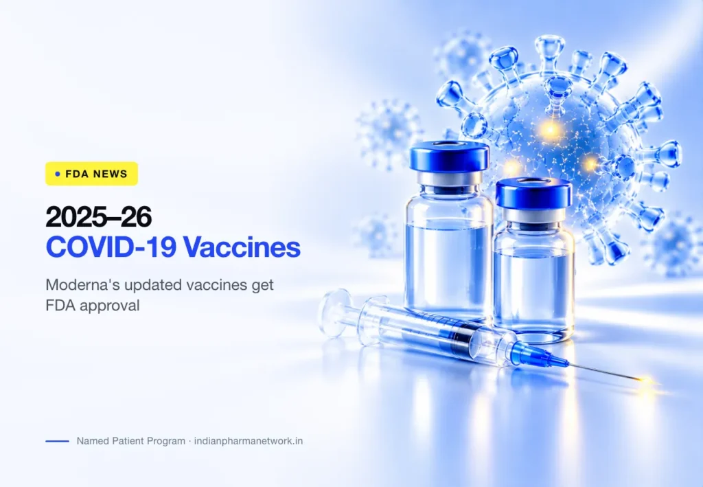 Moderna 2025–2026 COVID-19 vaccines Spikevax and mNexspike receive FDA approval – Indian Pharma Network