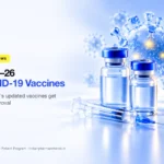 Moderna 2025–2026 COVID-19 vaccines Spikevax and mNexspike receive FDA approval – Indian Pharma Network