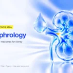 Nephrology – specialty medicines for kidney disease – Indian Pharma Network
