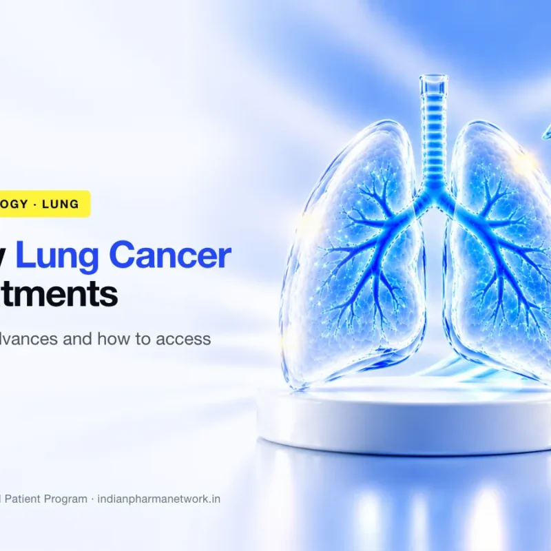 New lung cancer treatments – latest advances and how to access them – Indian Pharma Network