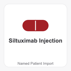 Siltuximab Injection - Named Patient Import