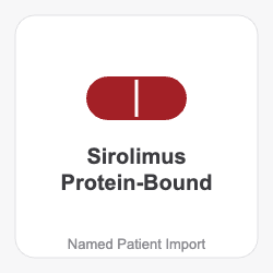 Sirolimus Protein-Bound - Named Patient Import
