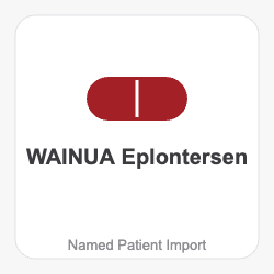 WAINUA Eplontersen - Named Patient Import