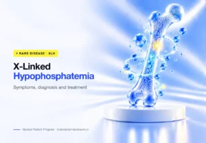 X-linked hypophosphatemia (XLH) symptoms, diagnosis and treatment – Indian Pharma Network