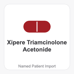 Xipere Triamcinolone Acetonide - Named Patient Import