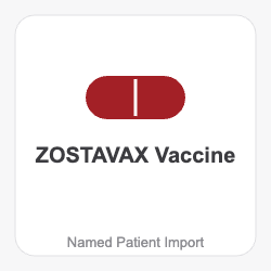ZOSTAVAX Vaccine - Named Patient Import