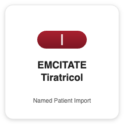 EMCITATE Tiratricol - Named Patient Import