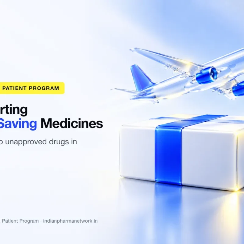 Importing unapproved life-saving medicines into India – Indian Pharma Network
