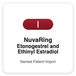 NuvaRing Etonogestrel and Ethinyl Estradiol - Named Patient Import