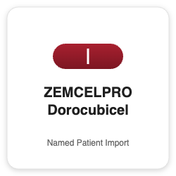 ZEMCELPRO Dorocubicel - Named Patient Import